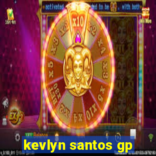 kevlyn santos gp